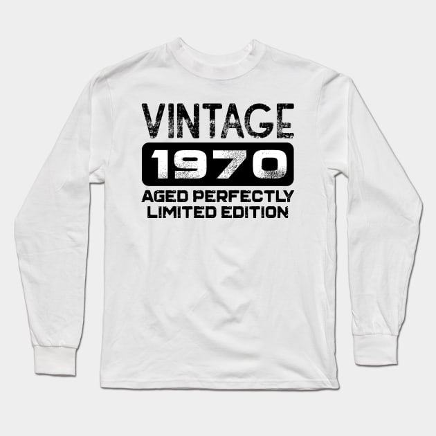 Birthday Gift Vintage 1970 Aged Perfectly Long Sleeve T-Shirt by colorsplash